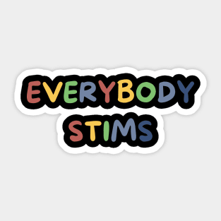 Everybody Stims Sticker